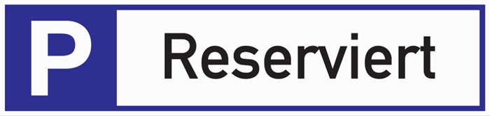 Parkplatzbeschilderung Parkplatz reserviert